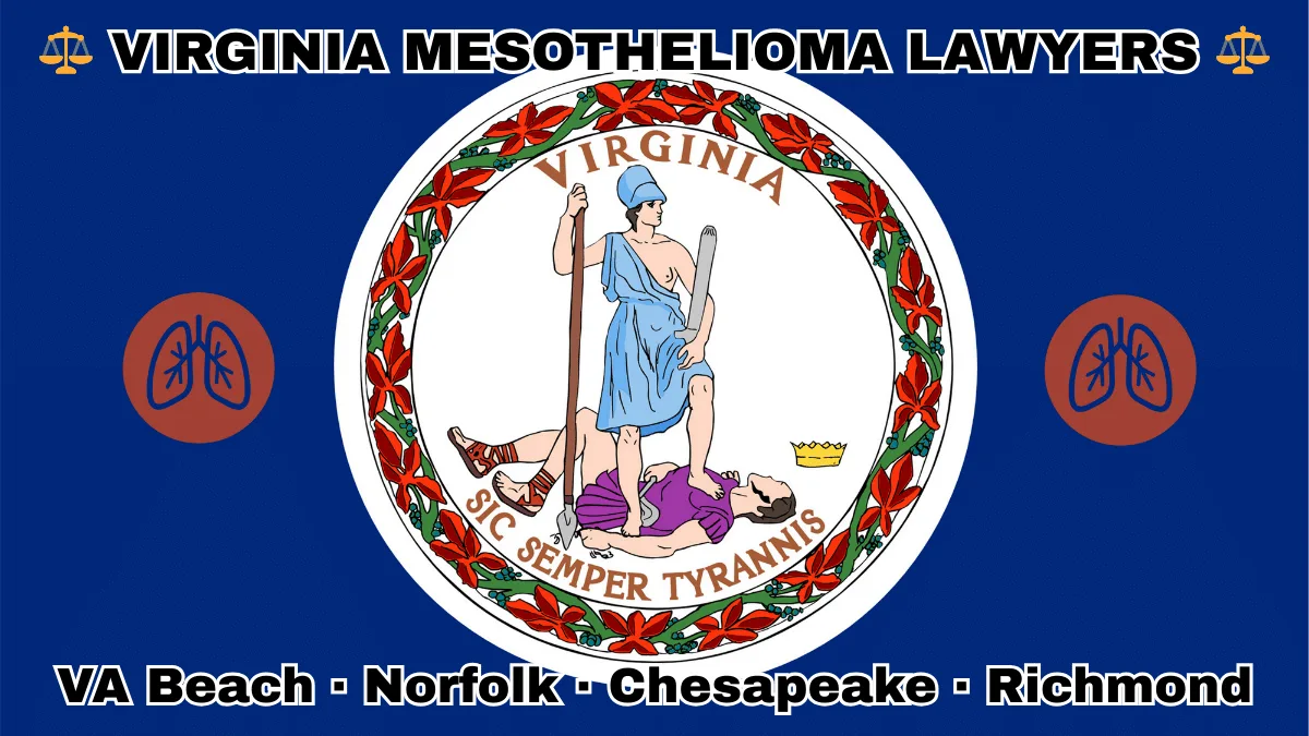 VIRGINIA MESOTHELIOMA LAWYERS: VA Beach, Norfolk, Chesapeake, and Richmond text on VA state flag with lungs depicted near Virtus defeating Tyranny with a spear and sword.